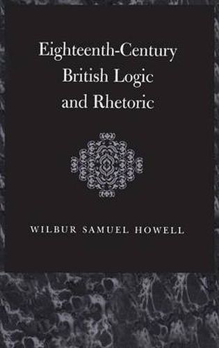 Cover image for Eighteenth-Century British Logic And Rhetoric