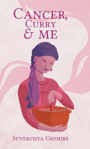 Cover image for Cancer, Curry & Me