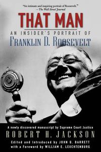 Cover image for That Man: An Insider's Portrait of Franklin D. Roosevelt