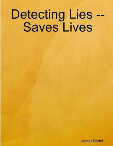 Cover image for Detecting Lies -- Saves Lives