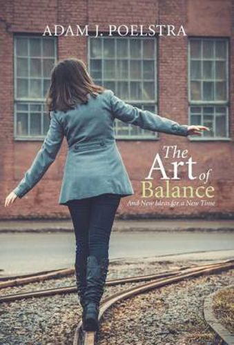 Cover image for The Art of Balance: And New Ideas for a New Time