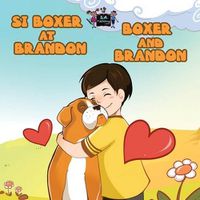 Cover image for Si Boxer at Brandon Boxer and Brandon: Tagalog English