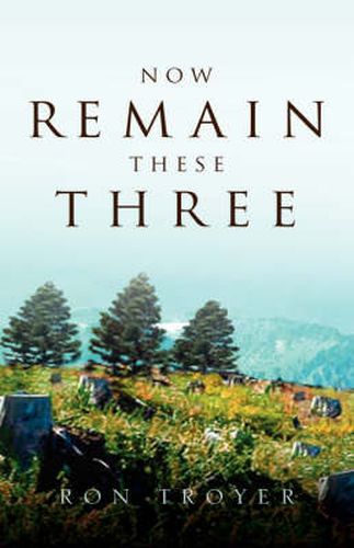 Cover image for Now Remain These Three
