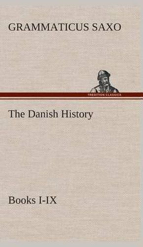 Cover image for The Danish History, Books I-IX