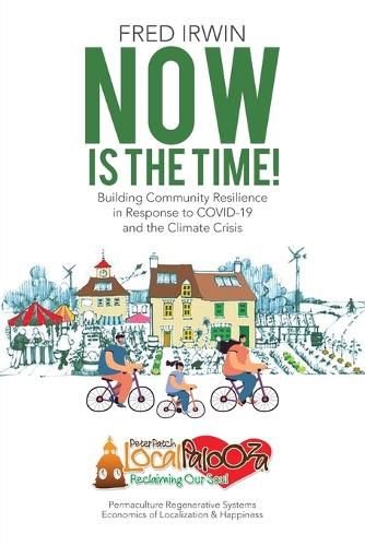 Cover image for Now is the Time!: Building Community Resilience in Response to COVID-19 and the Climate Crisis