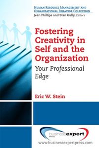 Cover image for Fostering Creativity in Self and the Organization: Your Professional Edge