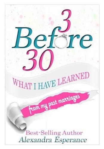 Cover image for 3 Before 30: What I Have Learned From My Past Marriages