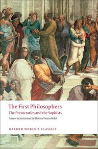 Cover image for The First Philosophers: The Presocratics and Sophists