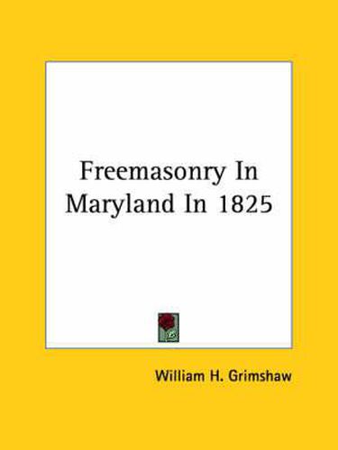 Cover image for Freemasonry in Maryland in 1825