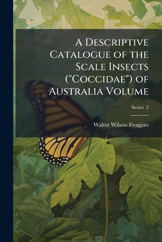 Cover image for A Descriptive Catalogue of the Scale Insects ( Coccidae ) of Australia