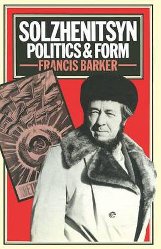 Cover image for Solzhenitsyn: Politics and Form