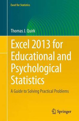 Cover image for Excel 2013 for Educational and Psychological Statistics: A Guide to Solving Practical Problems