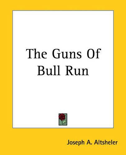 Cover image for The Guns Of Bull Run