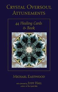 Cover image for Crystal Oversoul Attunements: 44 Healing Cards & Book