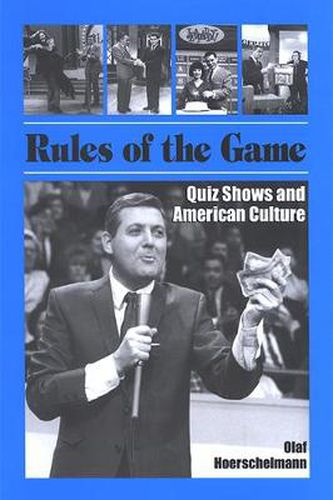 Cover image for Rules of the Game: Quiz Shows and American Culture