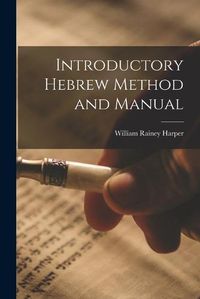 Cover image for Introductory Hebrew Method and Manual