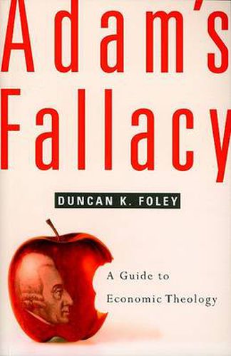 Cover image for Adam's Fallacy: A Guide to Economic Theology