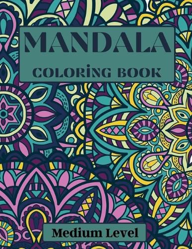 Cover image for Mandala Coloring Book Medium Level