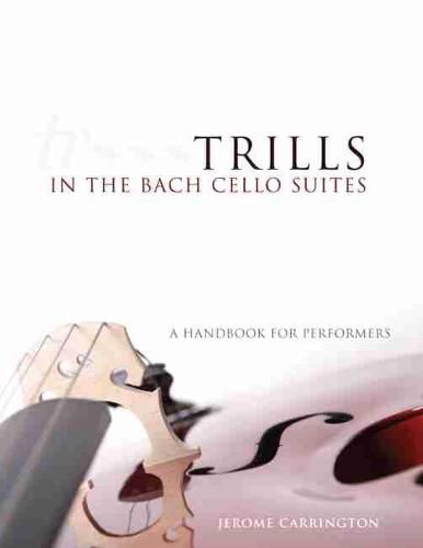 Cover image for Trills in the Bach Cello Suites: A Handbook for Performers