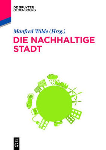 Cover image for Die Nachhaltige Stadt: Zukunftssicherndes Kommunales Ressourcenmanagement