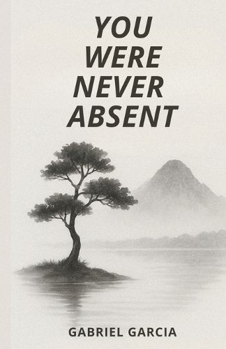 Cover image for You Were Never Absent