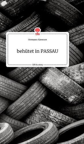 behu&#776;tet in PASSAU. Life is a Story