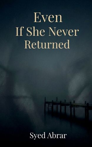Cover image for Even If She Never Returned