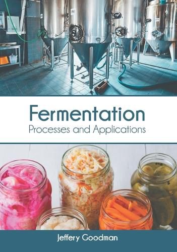 Cover image for Fermentation: Processes and Applications