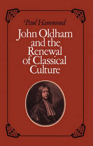 John Oldham and the Renewal of Classical Culture