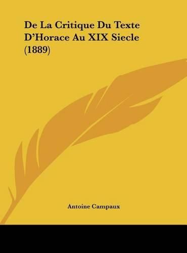 de La Critique Du Texte D'Horace Au XIX Siecle (1889)