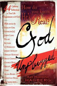 Cover image for How Do You Know He's Real?: God Unplugged