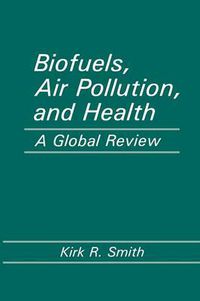 Cover image for Biofuels, Air Pollution, and Health: A Global Review