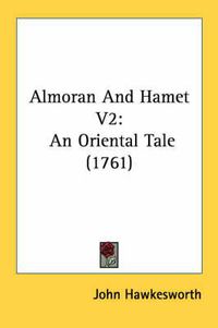 Cover image for Almoran and Hamet V2: An Oriental Tale (1761)