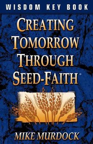 Cover image for Creating Tomorrow Through Seed Faith