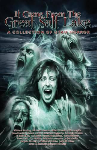 Cover image for It Came from the Great Salt Lake: A Collection of Utah Horror