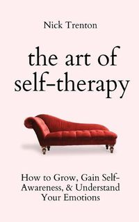 Cover image for The Art of Self-Therapy