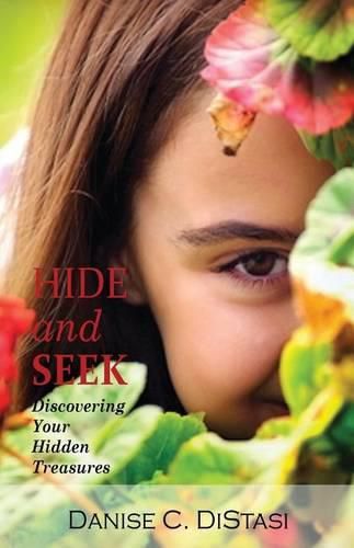 Hide And Seek: Discovering Your Hidden Treasures