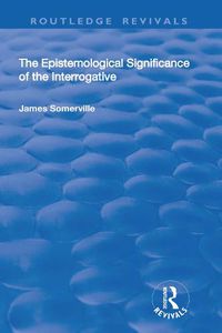 Cover image for The Epistemological Significance of the Interrogative