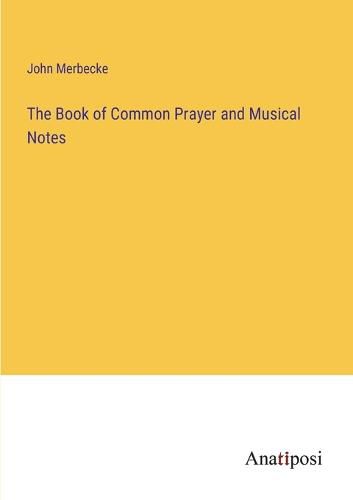 Cover image for The Book of Common Prayer and Musical Notes