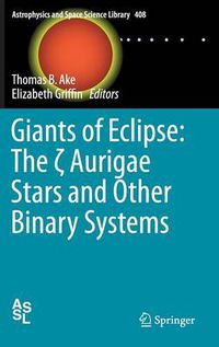 Cover image for Giants of Eclipse: The   Aurigae Stars and Other Binary Systems