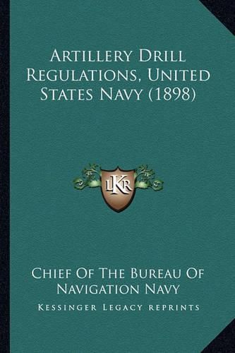 Artillery Drill Regulations, United States Navy (1898)