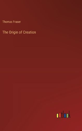 Cover image for The Origin of Creation