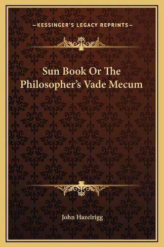 Cover image for Sun Book or the Philosopher's Vade Mecum