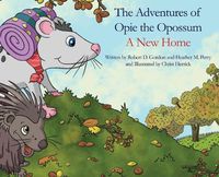 Cover image for The Adventures of Opie the Oppossum: A New Home