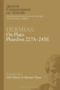 Cover image for Hermias: On Plato Phaedrus 227A-245E