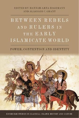 Cover image for Between Rebels and Rulers in the Early Islamicate World