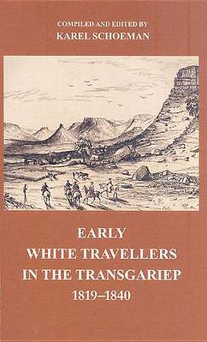 Cover image for Early White Travellers in the Transgariep, 1819-1840