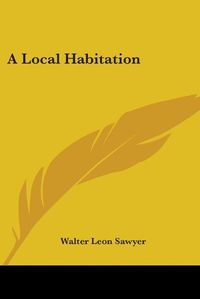 Cover image for A Local Habitation