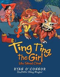 Cover image for Ting Ting, the Girl Who Saved China