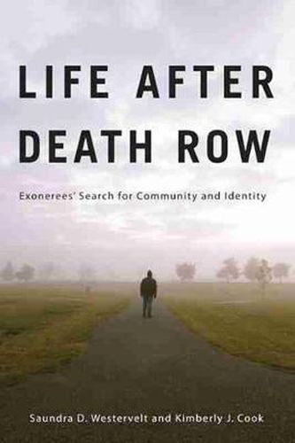 Cover image for Life after Death Row: Exonerees' Search for Community and Identity
